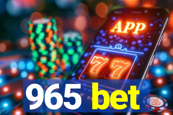 965 bet